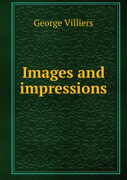 Images and impressions