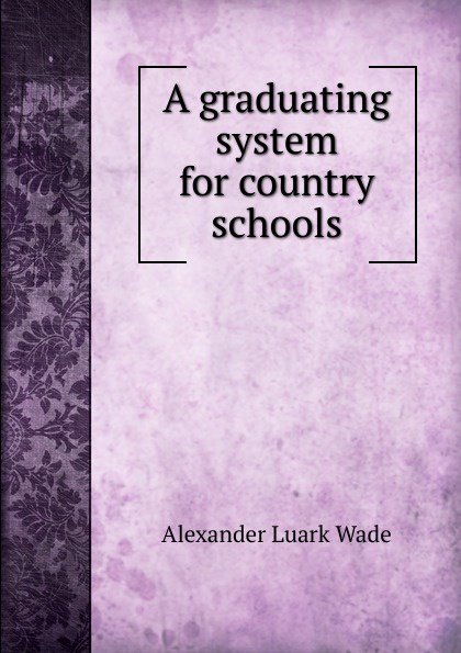 A graduating system for country schools