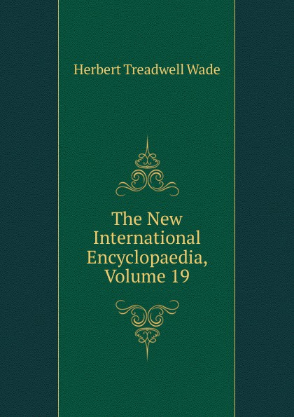 The New International Encyclopaedia, Volume 19