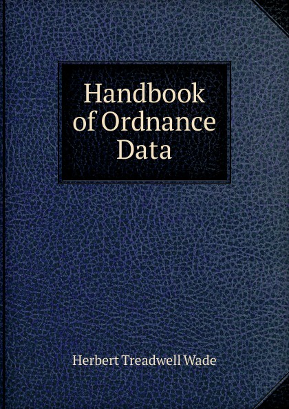 Handbook of Ordnance Data