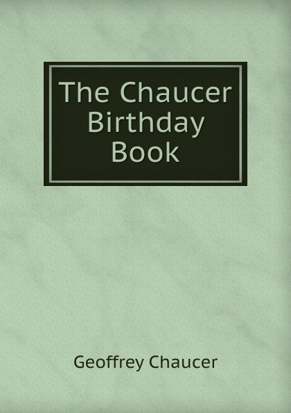 The Chaucer Birthday Book