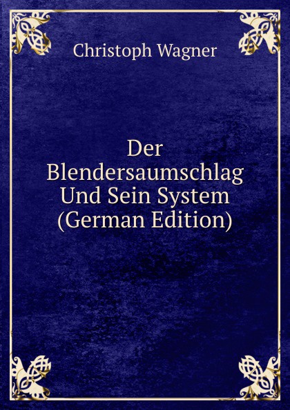 Der Blendersaumschlag Und Sein System (German Edition)