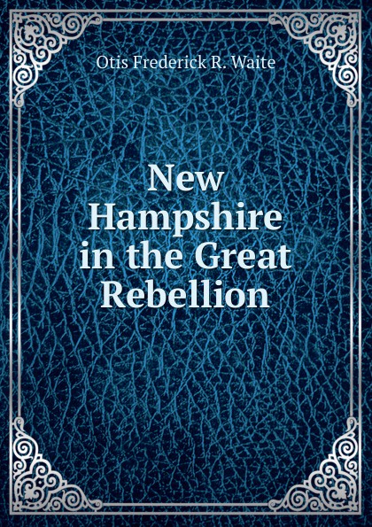 New Hampshire in the Great Rebellion