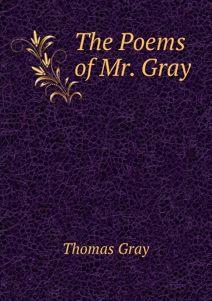 The Poems of Mr. Gray