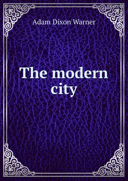 The modern city