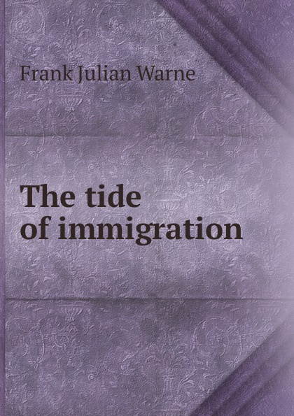 The tide of immigration