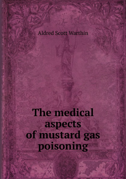 The medical aspects of mustard gas poisoning