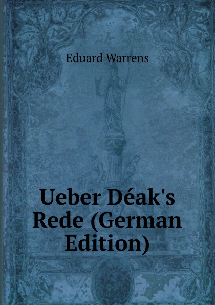 Ueber Deak.s Rede (German Edition)