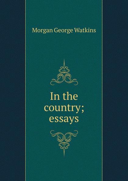 In the country; essays