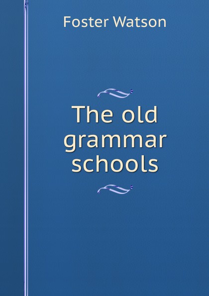 The old grammar schools