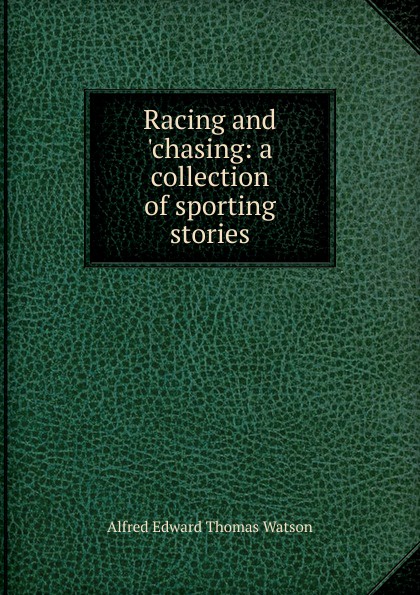 Racing and .chasing: a collection of sporting stories