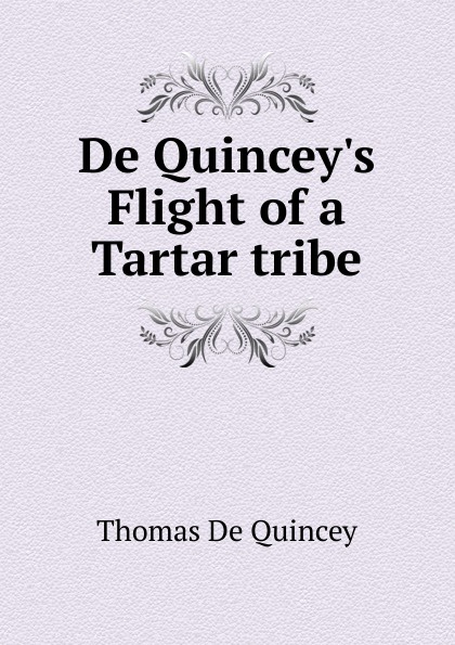 De Quincey.s Flight of a Tartar tribe
