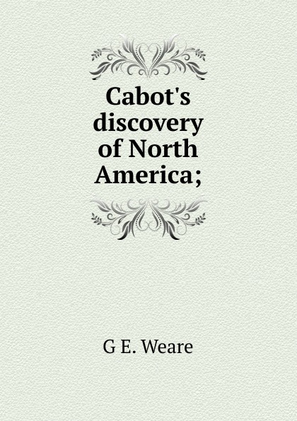 Cabot.s discovery of North America;