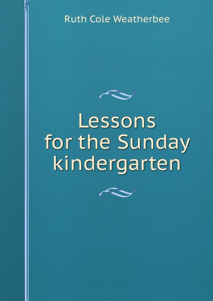 Lessons for the Sunday kindergarten