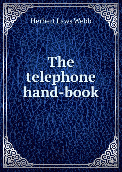 The telephone hand-book