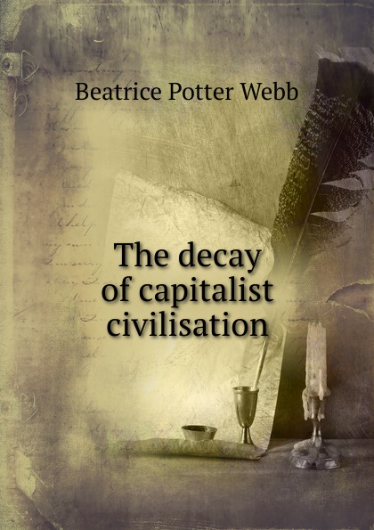 The decay of capitalist civilisation