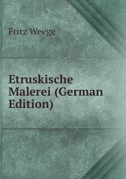 Etruskische Malerei (German Edition)