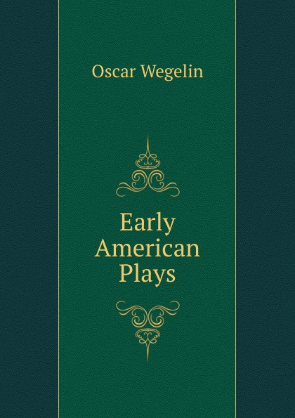 Early American Plays