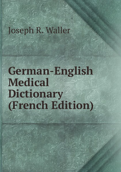 German-English Medical Dictionary (French Edition)