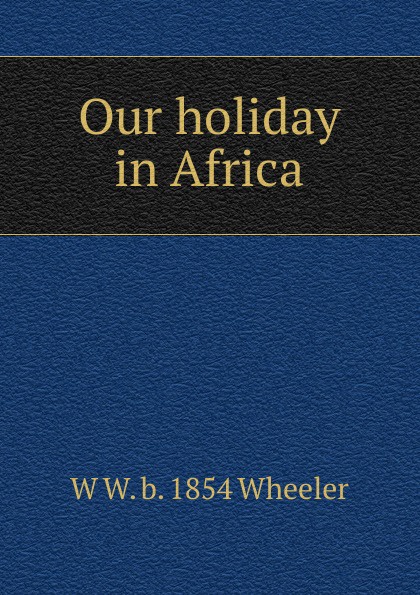 Our holiday in Africa