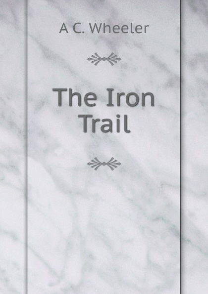 The Iron Trail