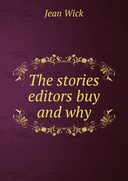 The stories editors buy and why