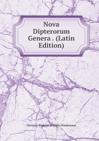 Nova Dipterorum Genera . (Latin Edition)