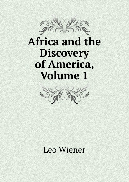 Africa and the Discovery of America, Volume 1