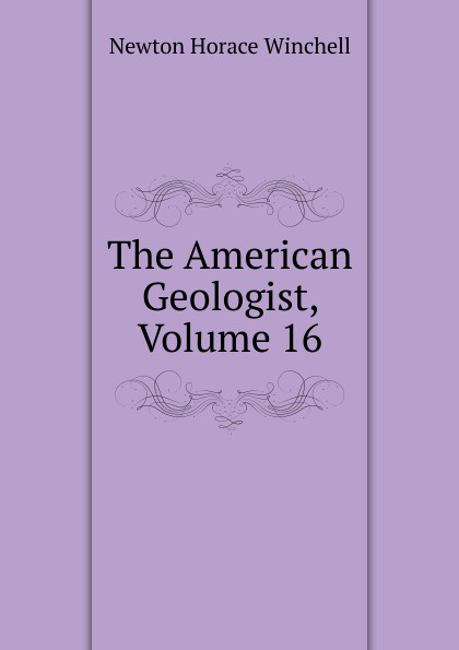 The American Geologist, Volume 16