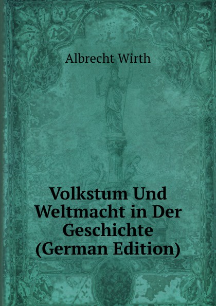 Volkstum Und Weltmacht in Der Geschichte (German Edition)