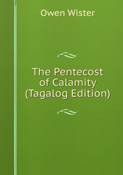 The Pentecost of Calamity (Tagalog Edition)