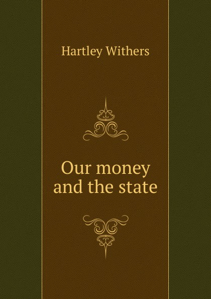 Our money and the state