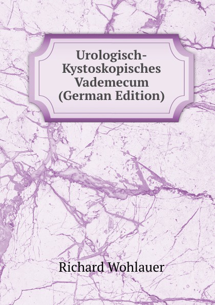 Urologisch-Kystoskopisches Vademecum (German Edition)
