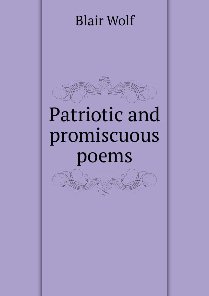 Patriotic and promiscuous poems