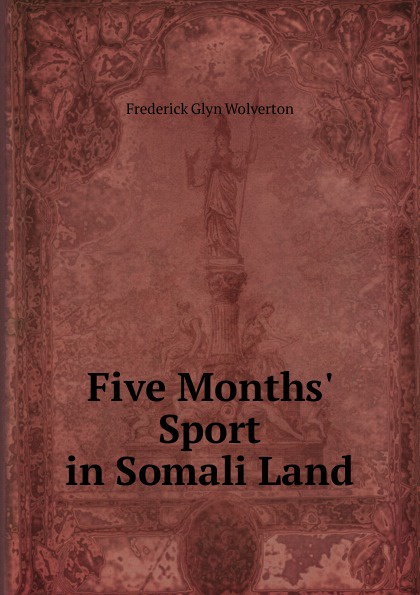 Five Months. Sport in Somali Land