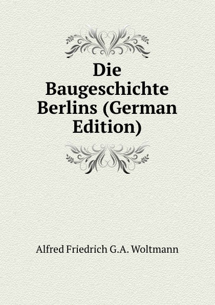 Die Baugeschichte Berlins (German Edition)