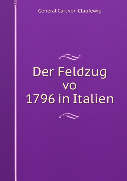 Der Feldzug vo 1796 in Italien