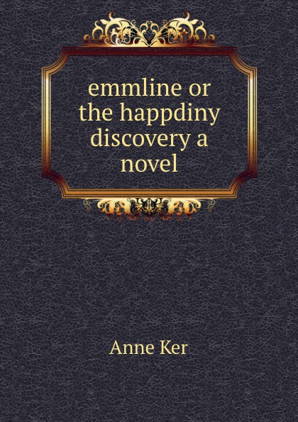 emmline or the happdiny discovery a novel