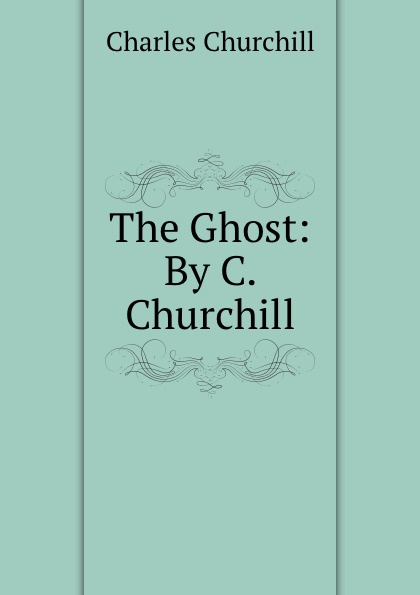 The Ghost: By C. Churchill