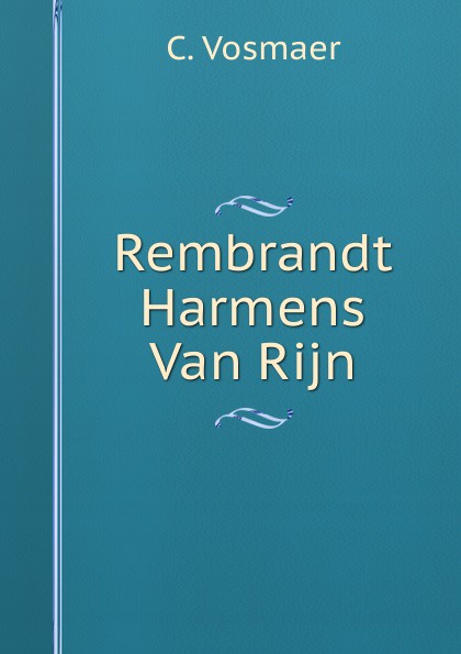 Rembrandt Harmens Van Rijn