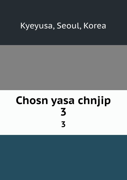 Chosn yasa chnjip. 3