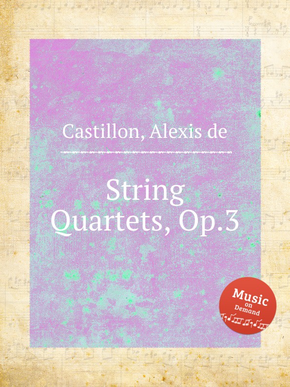 где купить A. de Castillon String Quartets, Op.3 по лучшей цене