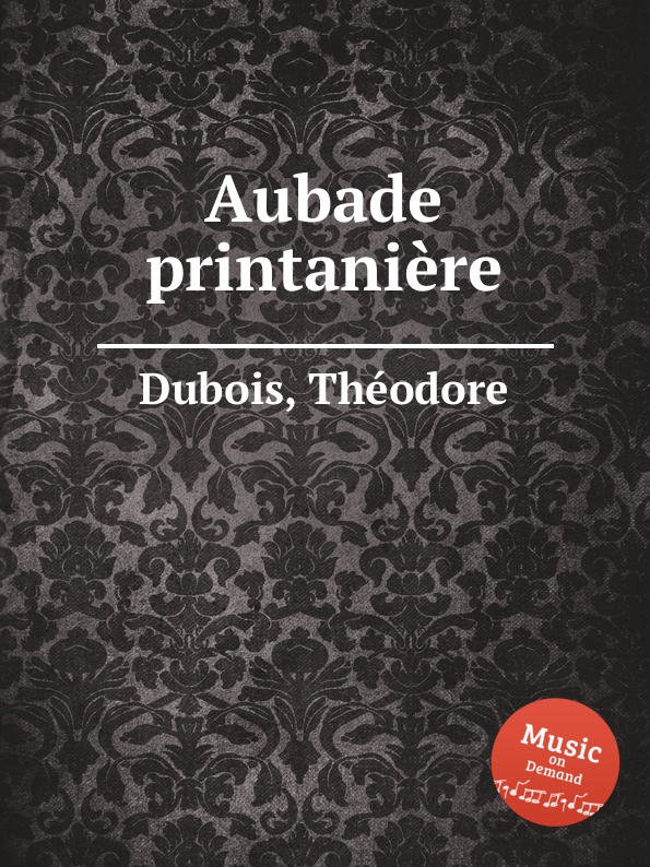 Th. Dubois Aubade printaniere