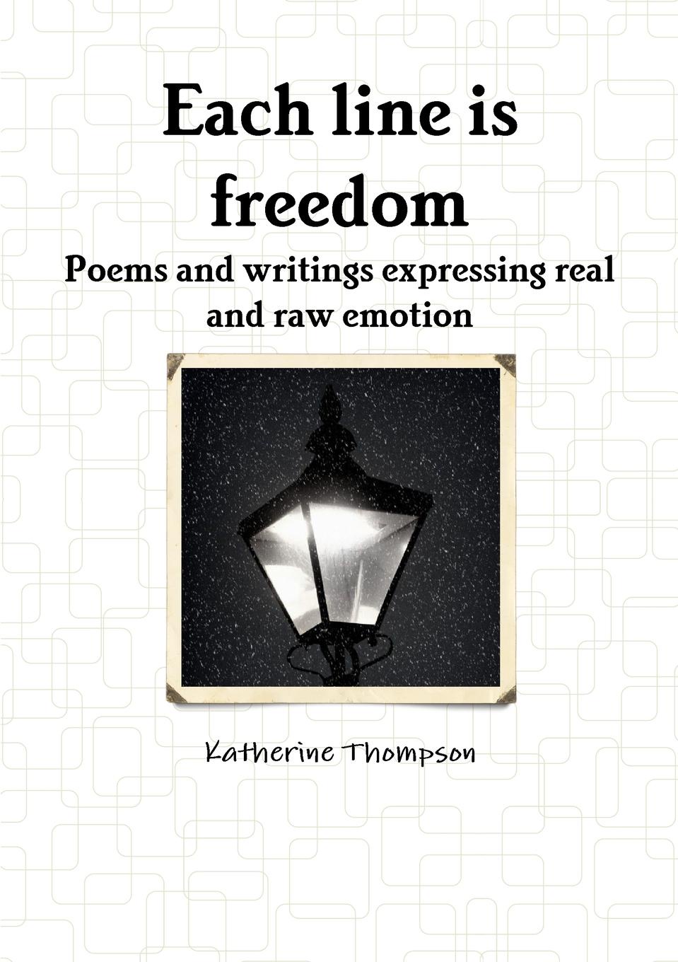 где купить Katherine Thompson Each Line Is Freedom по лучшей цене