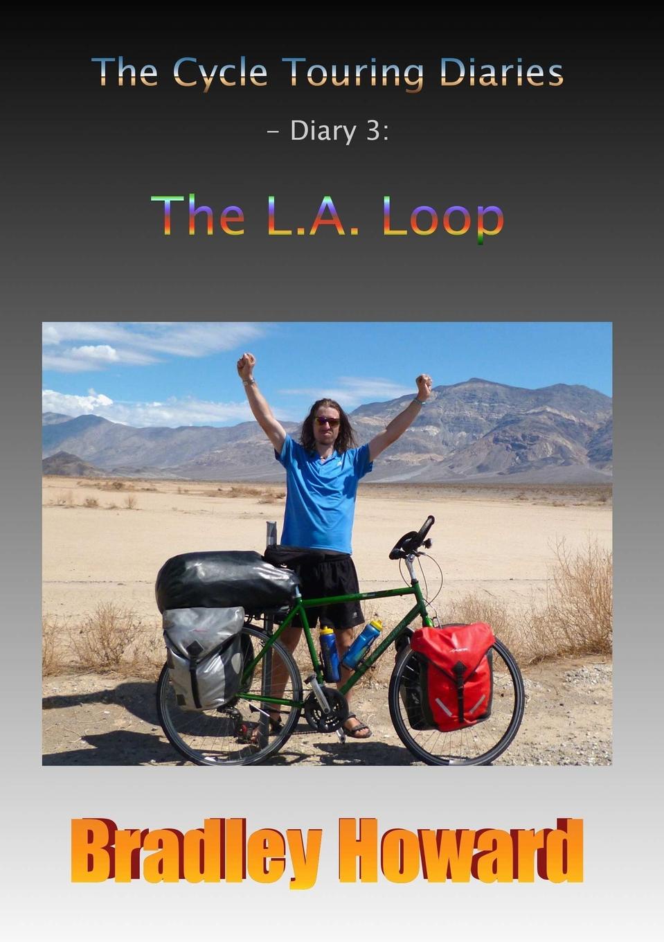 фото The Cycle Touring Diaries - Diary 3. The L.A. Loop