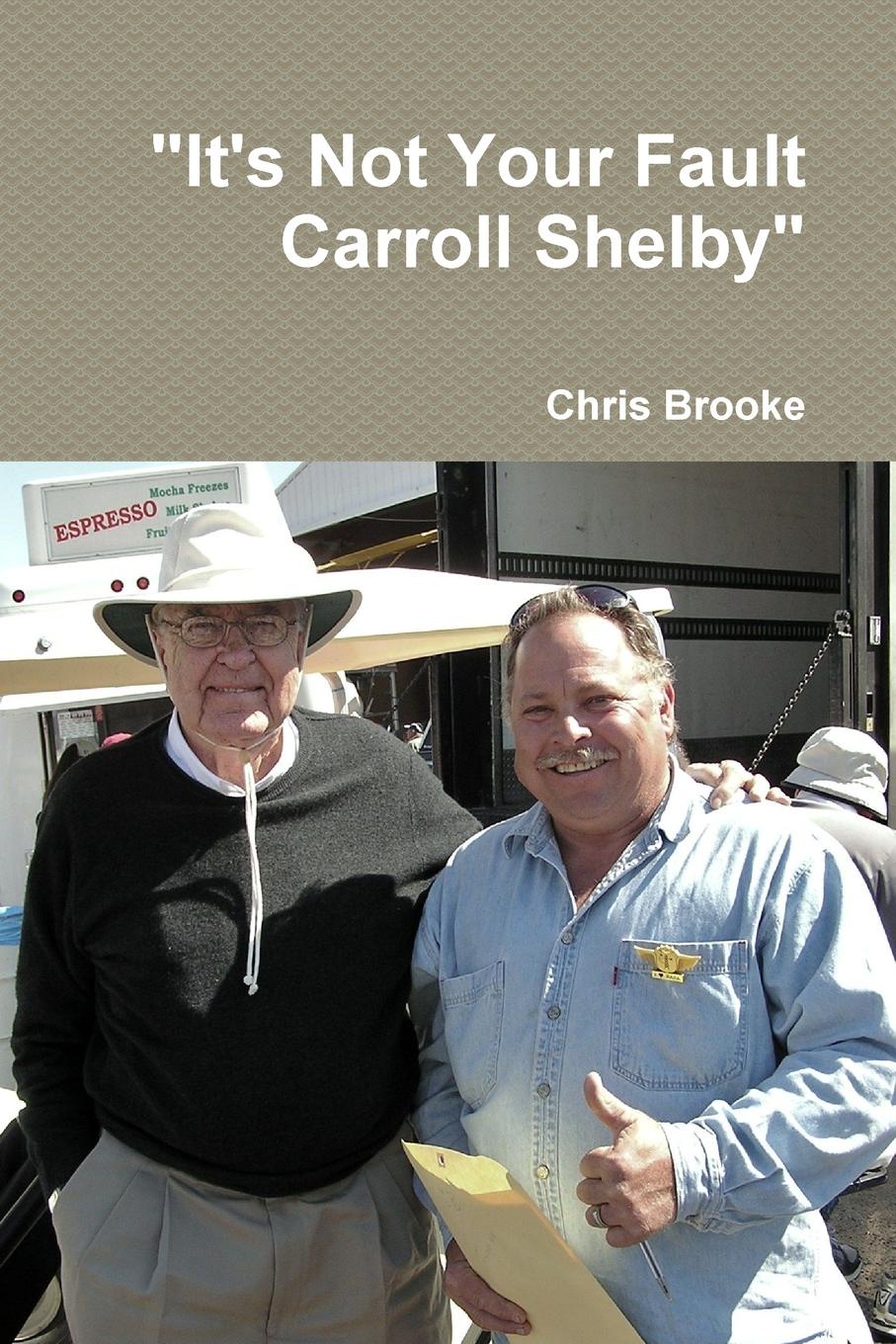 фото "It.s Not Your Fault Carroll Shelby"