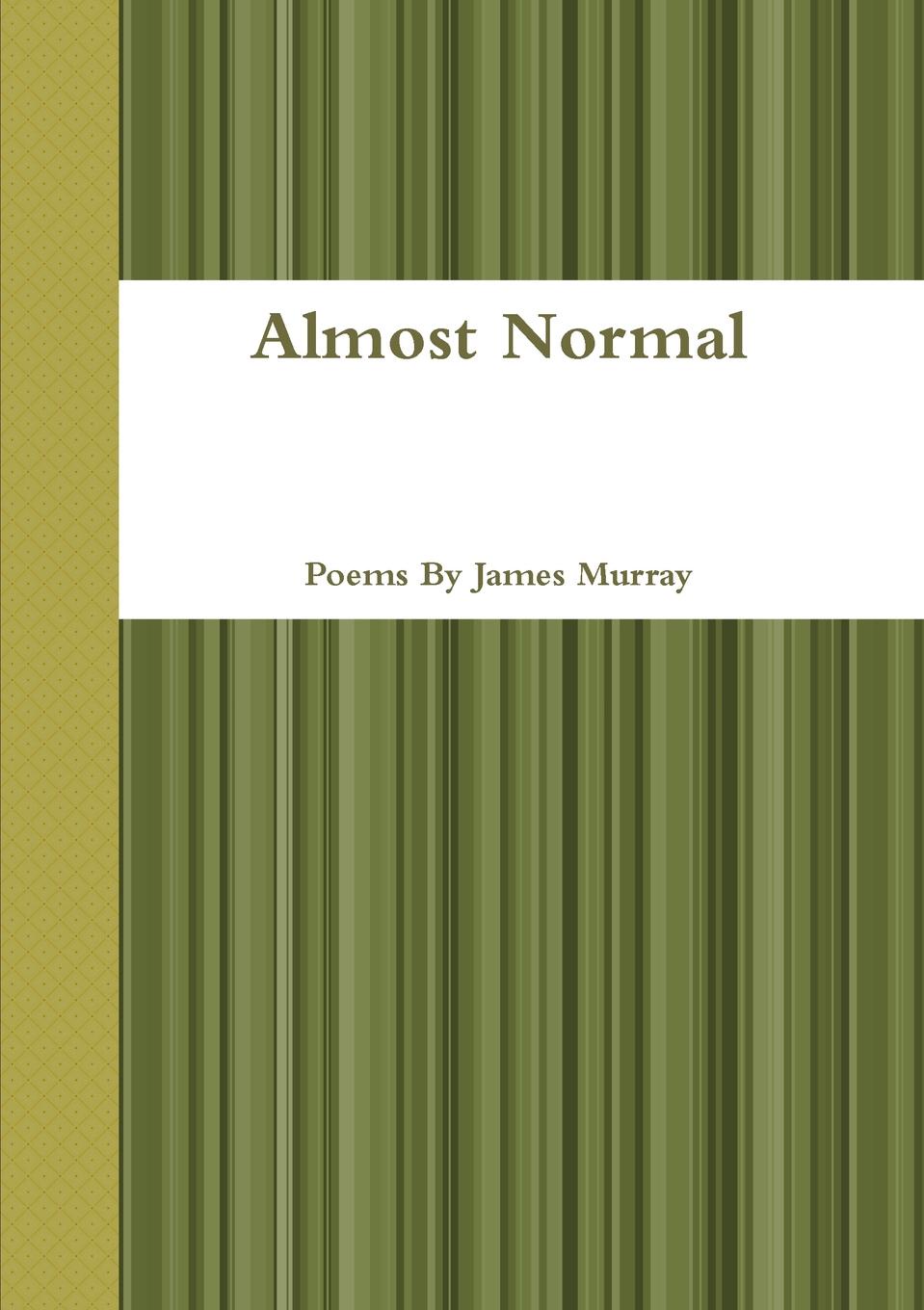 James Murray Almost Normal james murray