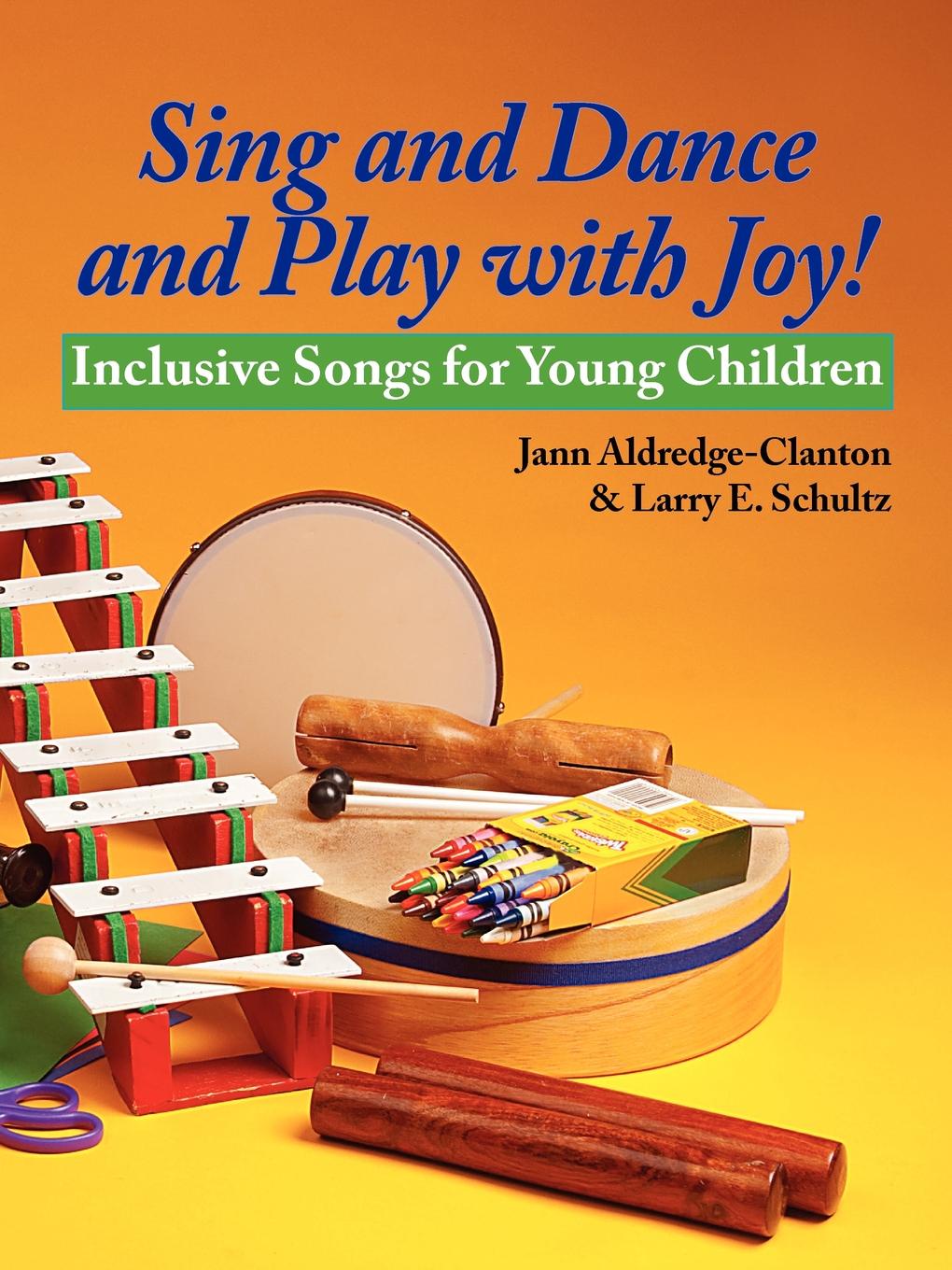 Sing and Dance and Play with Joy.