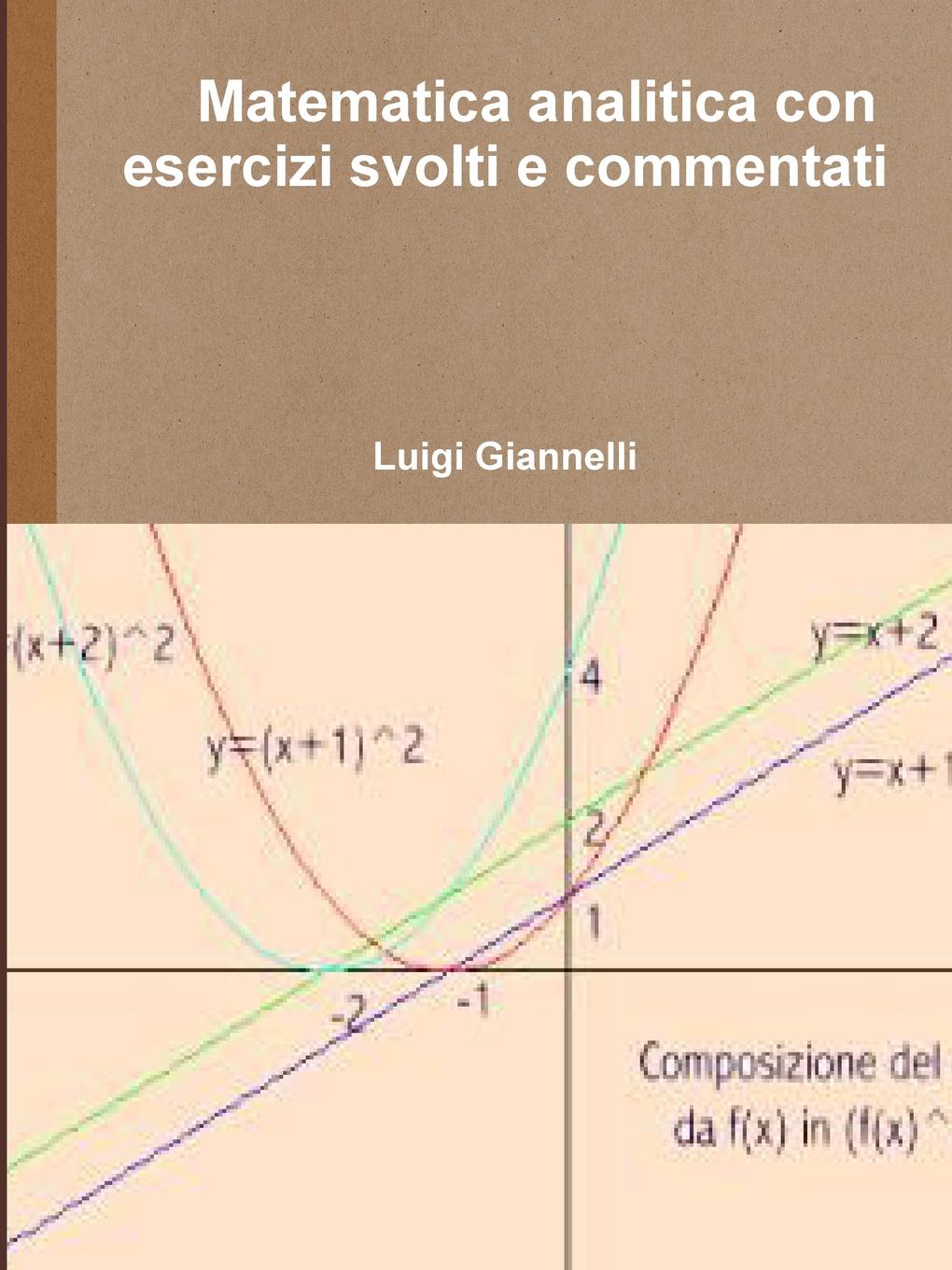 Matematica Analitica Con Esercizi Svolti E Commentati