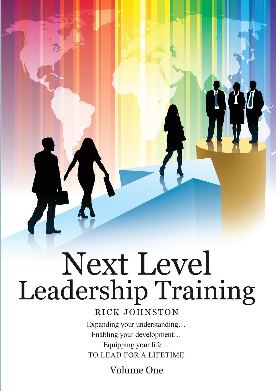 Next Level Leadership Training. Volume One